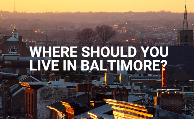 where should you live in Baltimore?
